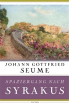 Johann Gottfried Seume - Spaziergang nach Syrakus im Jahre 1802