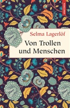 Selma Lagerlöf - Von Trollen und Menschen