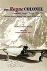 Walter (Mike) I Thieme, Susan Rope - The Rogue Colonel
