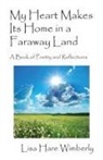 Lisa Hare Wimberly - My Heart Makes Its Home in a Faraway Land