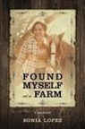 Sonia Lopez - Found Myself at a Farm