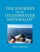 Jeff Zaring - The Journey of an Underwater Naturalist