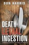 Don Harris - Death by Lethal Ingestion