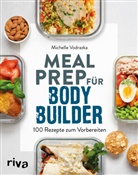 Michelle Vodrazka - Meal Prep für Bodybuilder