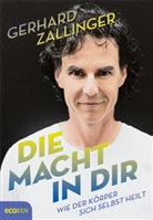 Gerhard Zallinger - Die Macht in dir