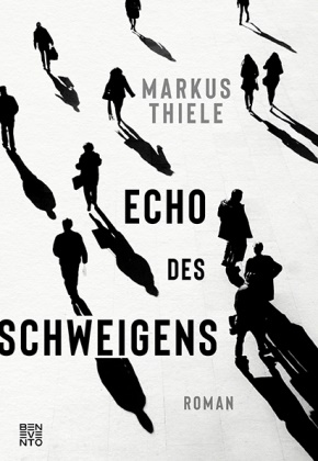 Markus Thiele - Echo des Schweigens - Roman