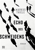 Markus Thiele - Echo des Schweigens