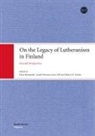 Robert H. Nelson, Annel Portman, Anneli Portman, Kaiu Sinnemäki, Kaius Sinnemäki, Jouni Tilli... - On the Legacy of Lutheranism in Finland