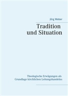Jörg Weber - Tradition und Situation