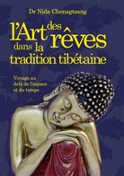 Nida Chenagtsang - L'art des rêves dans la tradition tibétaine