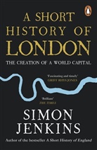 Simon Jenkins - A Short History of London