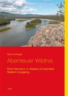 Klaus Schiegel - Abenteuer Wildnis