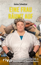 Janine Schweitzer - Eine Frau räumt auf