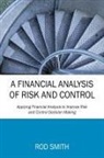 Rod Smith - A Financial Analysis of Risk and Control
