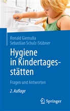Ronal Giemulla, Ronald Giemulla, Sebastian Schulz-Stübner - Hygiene in Kindertagesstätten