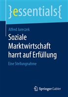 Alfred Jureczek - Soziale Marktwirtschaft harrt auf Erfüllung
