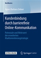 Agnes Barbara Zohner - Kundenbindung durch barrierefreie Online-Kommunikation