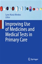 Lyn Maria Weekes, Lynn Maria Weekes, Lynn Maria Weekes - Improving Use of Medicines and Medical Tests in Primary Care
