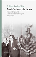 Tobias Freimüller, Tobias (Dr.) Freimüller - Frankfurt und die Juden