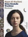 Najat El Hachmi - Eine fremde Tochter