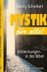 Georg Schwikart - Mystik für alle!