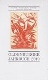 Oldenburge Landesverein e V, Oldenburger Landesverein e V, Oldenburger Landesverein e.V. - Oldenburger Jahrbuch Band 119/2019