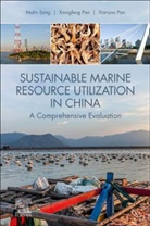 Xianyou Pan, Xianyou (PhD student Pan, Xiongfeng Pan, Xiongfeng (Associate Professor Pan, Malin Song, Malin (Director and Professor Song... - Sustainable Marine Resource Utilization in China