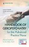 Powers, Leigh Powers, Leigh Dnp Powers, Leigh DNP MSN APRN PMHNP Powers, Marie Smith-East, Marie Dnp Smith-East... - Handbook of Geropsychiatry for the Advanced Practice Nurse