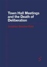 Jonathan Beecher Field, Jonathan Beecher/ Mitchell Field - Town Hall Meetings and the Death of Deliberation