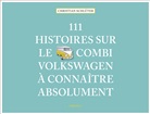 Christian Schlüter, Schluter Christian - 111 histoires sur le Combi Volkswagen à connaître absolument