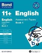 Bond 11, Bond 11+, Editor - Bond 11+: Bond 11+ English Assessment Papers 10 11 Years Book 1: For