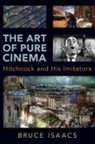 Bruce Isaacs, Bruce (Associate Professor of Film Studies Isaacs, Isaacs Bruce - Art of Pure Cinema