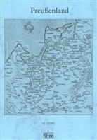 Copernicus-Vereinigung für Geschichte und Landeskunde Westpreußens, Historische Kommission für ost- und westpreußische Landesforschung - Preußenland - 10: 2019
