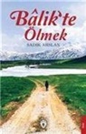 Sadik Arslan - Balik Te Ölmek