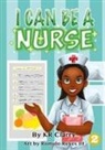 Kr Clarry - I Can Be A Nurse