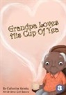 Catherine Kereku, Jovan Carl Segura - Grandpa Loves His Sweet Tea