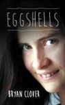 Bryan Clover - Eggshells