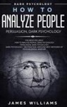 James W. Williams - How to Analyze People