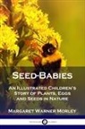 Margaret Warner Morley - Seed-Babies