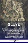 Everett Schwartz - Sloyd