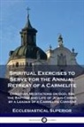 Ecclesiastical Superior - Spiritual Exercises to Serve for the Annual Retreat of a Carmelite