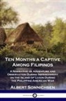 Albert Sonnichsen - Ten Months a Captive Among Filipinos