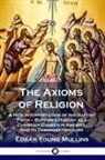 Edgar Young Mullins - The Axioms of Religion