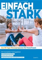 Andrea Temminghoff - Einfach stark: Das 90-Tage-Fitnessprogramm für Powerfrauen (Level 1)
