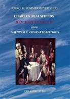 Charles Sealsfield, Joer K Sommermeyer, Joerg K Sommermeyer, Joerg K. Sommermeyer, Syrg, Syrg... - Charles Sealsfields Das Kajütenbuch oder Nationale Charakteristiken