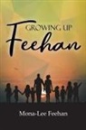 Mona-Lee Feehan - Growing Up Feehan