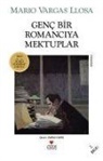 Mario Vargas Llosa - Genc Bir Romanciya Mektuplar