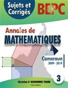 Christian Valéry Nguembou Tagne - Annales de Mathématiques, B.E.P.C., Cameroun, 2009 - 2019