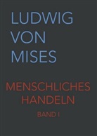 Ludwig Von Mises, Ludwig von Mises, Rahi Taghizadegan, Rahim Taghizadegan - Menschliches Handeln I