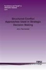 Jerry Fjermestad - Structured Conflict Approaches Used in Strategic Decision Making